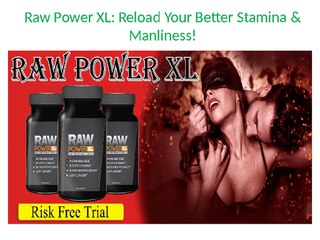 Raw Power XL - Raise your Testosterone Level