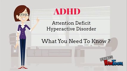 ADHD - Attention Deficit Hyperactive Disorder
