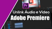 Como separar o áudio do vídeo no Adobe Premiere Pro CC #DiretoAoPonto