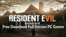 How to Free Download Resident Evil 7 Biohazard 2017 Full Version PC Game