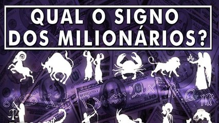 Será que o seu signo pode te ajudar a ficar rico_