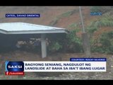 Saksi: Bagyong Seniang, nagdulot ng landslide at baha sa iba't ibang lugar