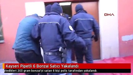 Kayseri Pipetli 6 Bonzai Satıcı Yakalandı