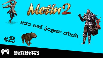 Não sei jogar !!! - MKMT2 - #2