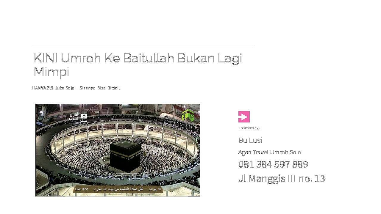 WA 081 384 597 889, Umroh Promo 2017 Solo, Umroh Ramadhan 2017 Solo, Biaya Umroh Solo, Umroh Ramadhan 2017 Solo