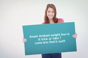 Anant Ambani Weight Loss is it trick or fake ?