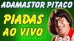 Adamastor Pitaco - Piadas Engraçadas - As Melhores Piadas - Adamastor Pitaco Melos