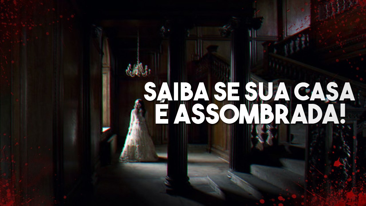 5 Sinais que sua casa pode ser assombrada