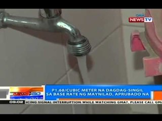 NTG: P1.68/cubic meter na dagdag-singil sa base rate ng Maynilad, aprubado na