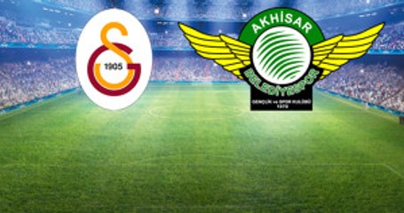 Galatasaray-Akhisar Belediyespor Maçının İlk 11'leri Belli Oldu