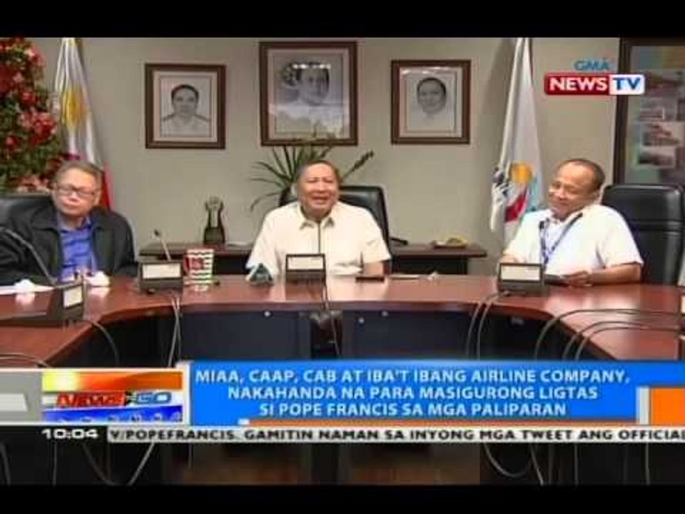 NTG: MIAA, CAAP, CAB at airline companies, nakahanda na para masigurong ligtas si Pope Francis