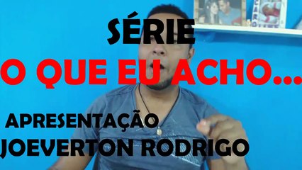 O QUE EU ACHO SOBRE a Crise nos Presídios do Brasil - Joeverton Rodrigo TV
