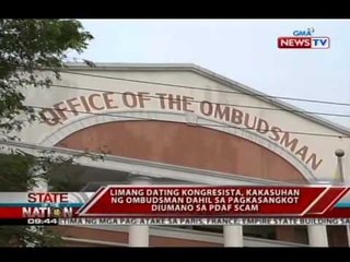 SONA: Limang dating kongresista, kakasuhan ng ombudsman dahil sa pagkasangkot diumano sa PDAF scam