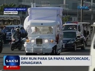 Saksi: Dry run sa papal motorcade, isinagawa