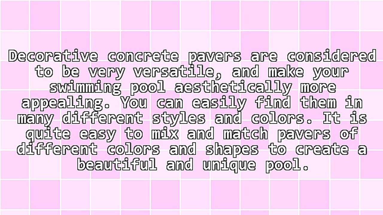 Why Choose Decorative Concrete Pavers For Your Pool?