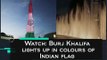 Watch- #BurjKhalifa lights up in colours of Indian flag  - ANI #News