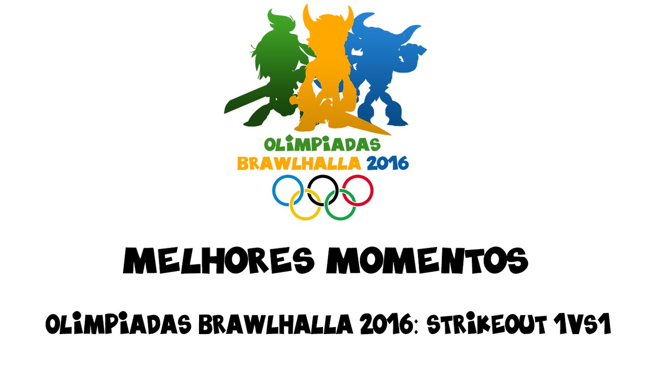 BrawlHalla Open Beta: Melhores momentos das Olimpiadas BrawlHalla 2016 - Strikeout 1vs1
