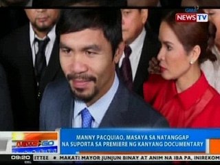 NTG: Pacquiao, masaya sa natanggap na suporta sa premiere ng kanyang documentary