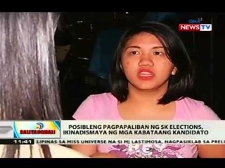 Posibleng pagpapaliban ng SK elections, ikinadismaya ng mga kabataang kandidato