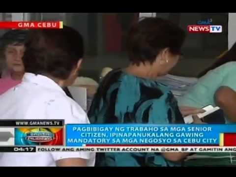 Pagbibigay ng trabaho sa mga senior citizen, ipinapanukalang gawing mandatory sa mga negosyo sa Cebu