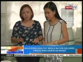 NTG: Nauusong healthy meals na for delivery, pwede ring gawin sa bahay