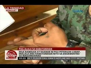 24 Oras: Kabayanihan ni PO2 Peterson Carap, inalala ng kanyang mga kaibigan at kaanak