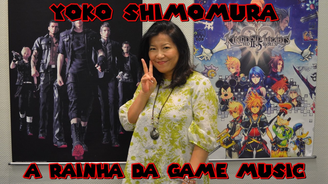Yoko Shimomura - A RAINHA DA GAME MUSIC