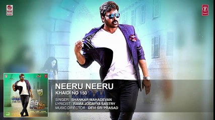 Neeru Neeru Full audio Song   Khaidi No 150   Chiranjeevi, Kajal   Rockstar Devi Sri Prasad   V V Vinayak