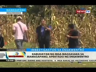 BT: Kabuhayan ng mga magsasaka sa Mamasapano, apektado ng engkwentro