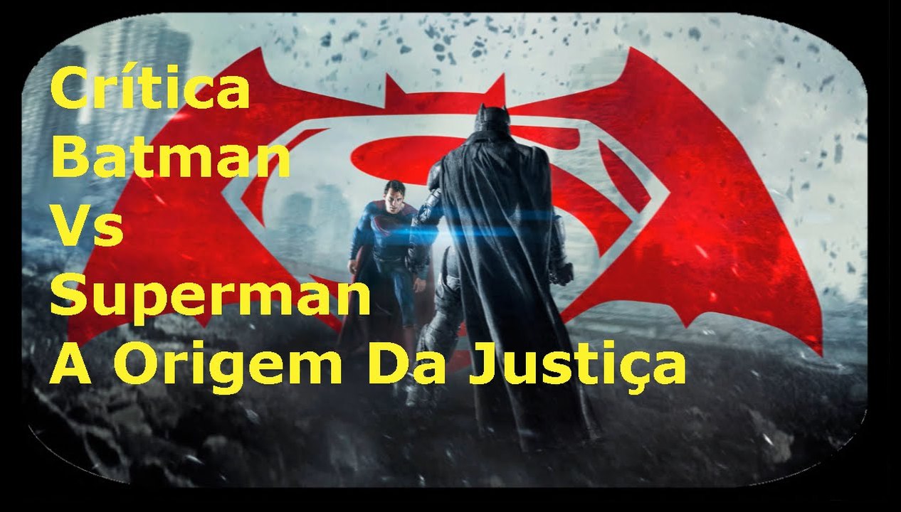 Crítica Batman vs Superman A Origem Da Justiça