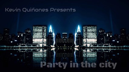 Kevin Quiñones - Party In The City