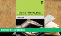 Download Teaching for EcoJustice: Curriculum and Lessons for Secondary and College Classrooms