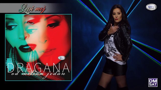 Dragana Mirkovic - Lepi moj - (Audio 2017)