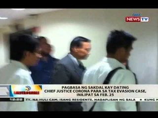 Pagbasa ng sakdal kay dating CJ Corona para sa tax evasion case, inilipat sa Feb. 25