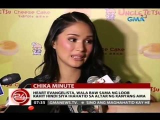 24 Oras: Heart Evangelista, wala raw sama ng loob kahit hindi siya ihahatid sa altar ng kanyang ama