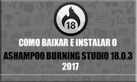 Como baixar e instalar o Ashampoo Burning Studio 18.0.3 2017