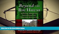 Free PDF Beyond the Big House: African American Educators on Teacher Education (Multicultural