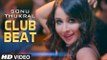 Club Beat HD Video Song Sonu Thukral 2017 Kuwar Virk New Punjabi Songs