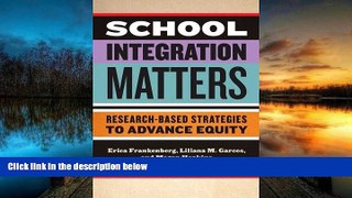 Download School Integration Matters: Research-Based Strategies to Advance Equity (Multicultural