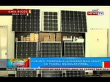 Solar panels na pwedeng gamitin sa bahay, nasa P9,000 pataas ang presyo