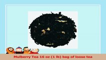 Mulberry Tea 16 oz 1 lb bag of loose tea ee2bb1ac