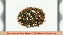Genmaicha Tea 16 oz 1 lb bag of loose tea 5fe9bc41