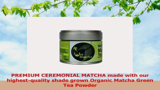 Matcha Green Tea Powder  USDA Organic  Premium Ceremonial Grade  Japanese  1 oz b51f1d3f