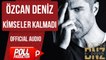 Özcan Deniz - Kimseler Kalmadı - ( Official Audio )
