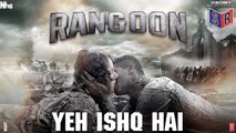Yeh Ishq Hai - Rangoon [2017] Song By Arijit Singh FT. Shahid Kapoor & Saif Ali Khan & Kangana Ranaut [FULL HD]