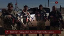 Türkmen Tugayından Suriyeli Türkmenlere çağrı!