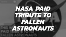 Nasa Paid Tribute To Fallen Astronauts