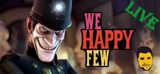 Livesteam Gameplay We Happy Few - Partiu Live