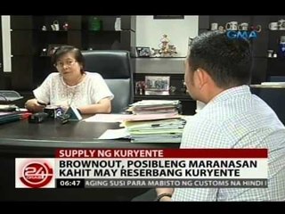 24 Oras: Brownout, posibleng maransaan kahit may reserbang kuryente