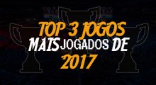 TOP 3 JOGOS MAIS JOGADOS DE 2017